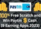 100% Free Scratch and Win Paytm Cash [9 Earning Apps 2024]